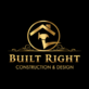 Built Right Construction & Design in Concord, CA Builders & Contractors