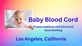 Baby Blood Cord in Mid Wilshire - Los Angeles, CA Biotechnology Products & Services