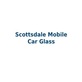 Scottsdale Mobile Car Glass in South Scottsdale - Scottsdale, AZ Auto Glass Repair & Replacement