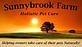 Sunnybrook Farm Holistic Pet Care in Residential Location - Fallbrook, CA Pet Boarding & Grooming