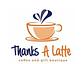 Thanks A Latte Coffee and Gift Boutique in Holly Springs, NC Coffee, Espresso & Tea House Restaurants