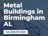 Metal Buildings of Birmingham in Birmingham, AL