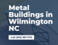 Metal Buildings of Wilmington in Wilmington, NC Metal Buildings