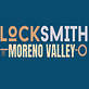 Locksmiths in Moreno Valley, CA 92553