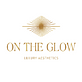 On the Glow | Luxury Aesthetics in Porter Ranch, CA Health & Medical