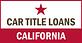 Car Title Loans California Sacramento in Sacramento, CA Loans Title Services