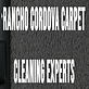 Rancho Cordova Carpet Cleaning Experts in Rancho Cordova, CA Carpet Rug & Upholstery Cleaners