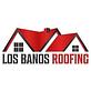 Los Banos Roofing in Los Banos, CA Roofing Contractors
