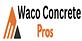 Concrete Contractors in Waco, TX 76798