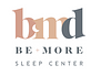 Be More Sleep Center in Canton - Baltimore, MD Sleep Disorders Centers
