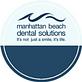Manhattan Beach Dental Solutions in Manhattan Beach, CA Dentists