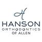 Hanson Orthodontics of Allen in Allen, TX Dentists
