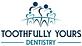 Toothfully Yours Dentistry in Tomball, TX Dentists