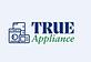 True Appliance Repair in San Jose, CA Appliance Service & Repair