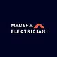 Madera Electrician in Madera, CA Electrical Contractors