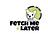 Fetch Me Later in McKinney, TX