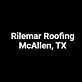 Rilemar Roofing in McAllen, TX Roofing Contractors