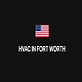 HVAC in Fort Worth in Fort Worth, TX Air Conditioning & Heating Repair