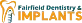 Fairfield Dentistry and Implants in Fairfield, CA Dentists
