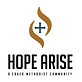 Hope Arise, a Coker Methodist Community in San Antonio, TX Pentecostal Churches