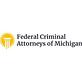 Federal Criminal Attorneys of Michigan in Detroit, MI Attorneys