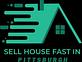Sell Your House Fast Pittsburgh in Pittsburgh, PA Real Estate