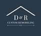 D & R Custom Remodeling in Downtown - Austin, TX Business Services