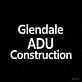 Glendale ADU Construction in Pacific Edison - Glendale, CA