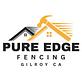 Pure Edge Gilroy Fencing in Gilroy, CA Fence Contractors