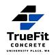 TrueFit University Place Concrete in University Place, WA Concrete Contractors