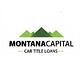 Montana Capital Car Title Loans in Los Angeles, CA Loans Title Services