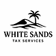 White Sands Tax Services in Downtown - Long Beach, CA Tax Preparations Electronic Filings