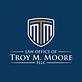 Law Office of Troy M. Moore, PLLC in Houston, TX Estate And Property Attorneys