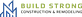 Build Strong Constructer & Remodeler in Walnut Creek, CA Remodeling & Restoration Contractors