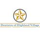 Dentistry of Highland Village in River Oaks - Houston, TX Dentists
