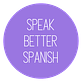 Speak Better Spanish in CASPER, WY Education