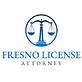Fresno License Attorney in Central - Fresno, CA Attorneys