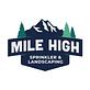 Mile High Sprinkler and Landscaping in Central East Denver - Denver, CO Sprinklers Garden & Lawn Installation & Service