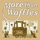 More Than Waffles in Encino, CA American Restaurants