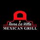 Tacos La Villa Mexican Grill in Bakersfield, CA Mexican Restaurants