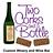Two Corks and a Bottle in Uptown - Dallas, TX