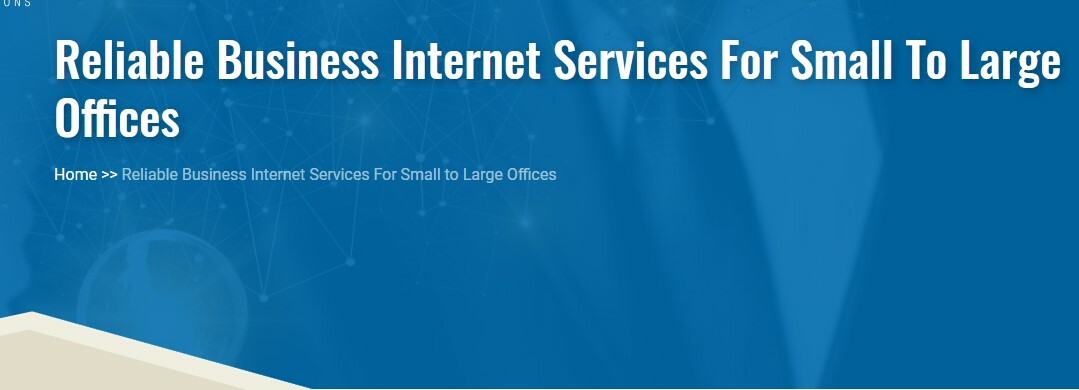 Reliable Business Internet Services For Small To Large Offices