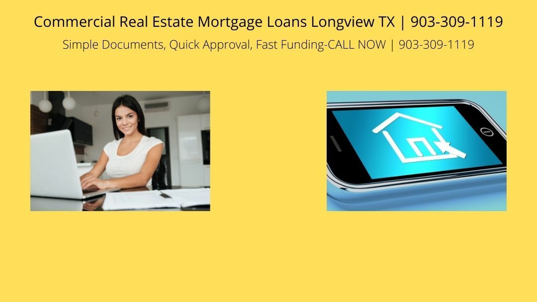  Commercial Real Estate Mortgage Loans Longview TX