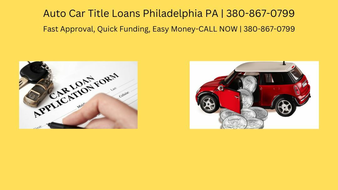 Auto Car Title Loans Philadelphia PA | 380-867-0799 Fast Approval
