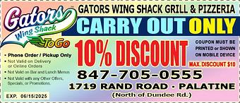 Product: Save 10% on Phone and Pick-Up Orders. Maximum $10 discount. For more information, please read on the coupon. - Gators Wing Shack Grill & Pizzeria in Palatine, IL American Restaurants