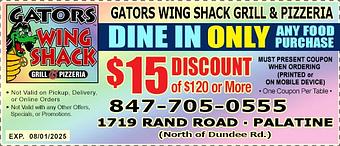 Product: Save $15 when you spend $120 or more. For more information, please read on the coupon. - Gators Wing Shack Grill & Pizzeria in Palatine, IL American Restaurants