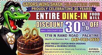 unclassified: Save 30% on your ENTIRE DINE-IN FOOD BILL. Maximum $30 discount. For more information, please read on the coupon. - Gators Wing Shack Grill & Pizzeria in Palatine, IL American Restaurants