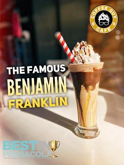 Product: One of the most popular drinks of the house...Our famous Benjamin Franklin! With a perfect blend of chocolate, caramel, butterscotch, and butter pecan, you're sure to come back for another. - Coffee Guy Cafe in Pensacola, FL Coffee, Espresso & Tea House Restaurants