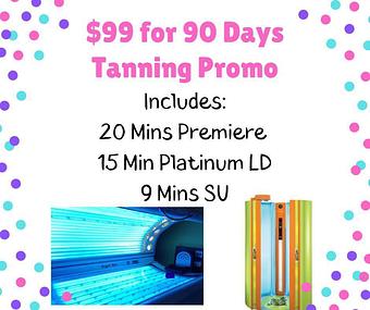 Product: $99 for 90 days special! - Natchitoches Tans in Natchitoches, LA Tanning Salons