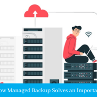 How Managed Backup Solves an Important Challenge?